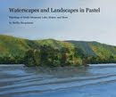 MY BOOK!  Waterscapes and Landscapes in Pastel