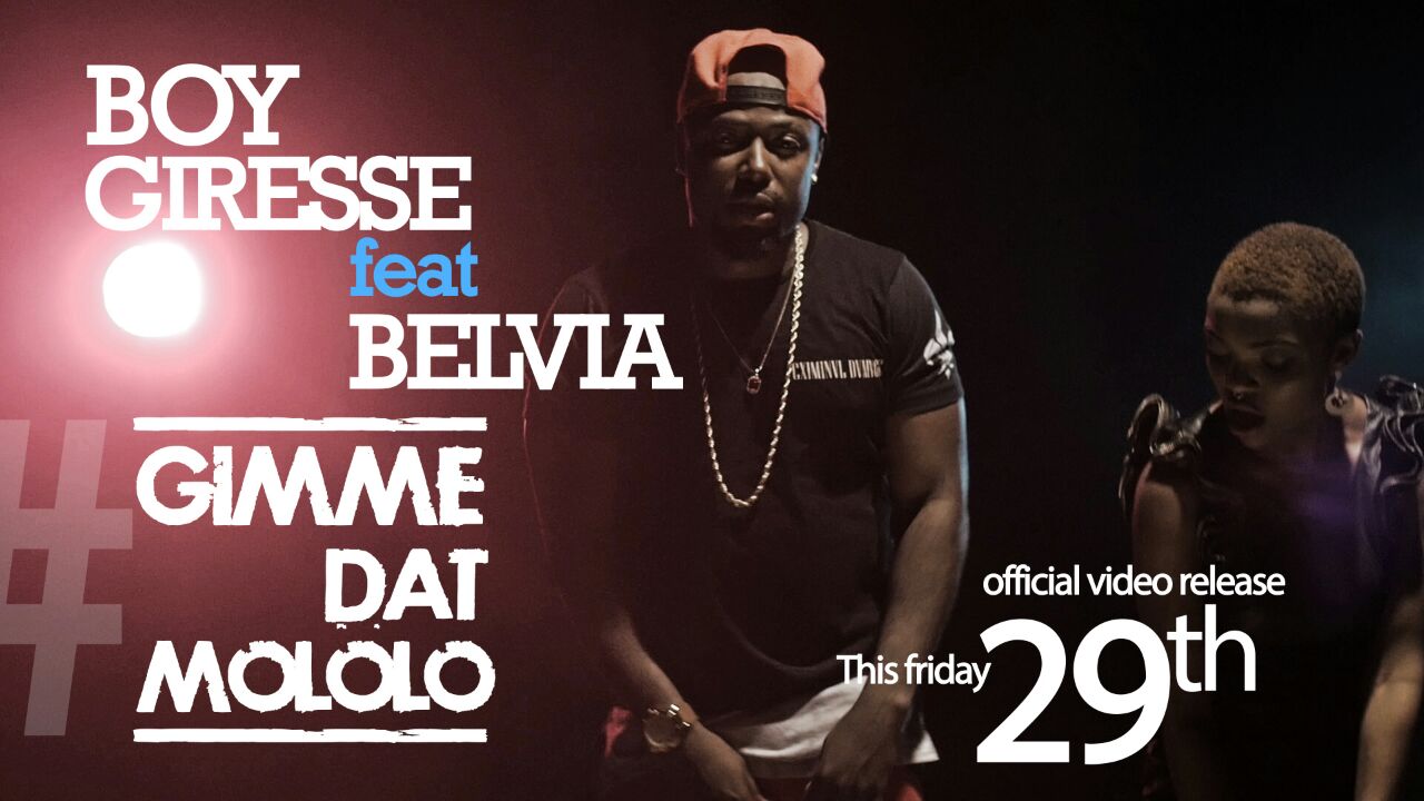 New Music Video Boy Giress Ft Belvia Gimme Dat Mololo Beta Tinz boy giress ft belvia gimme dat mololo