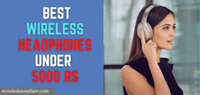 Best Wireless Headphones Under 5000
