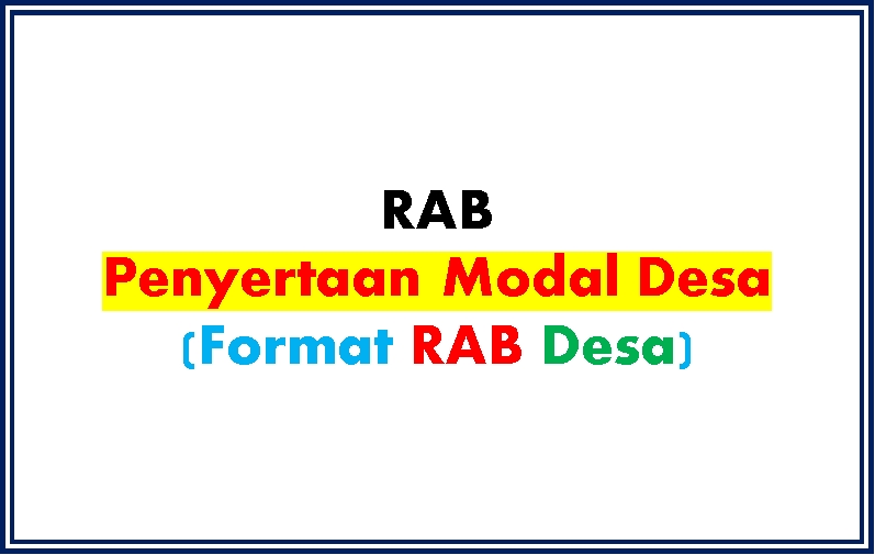 Rab Penyertaan Modal Desa Tahun 2021 (Format Rab Desa) | Format Administrasi Desa