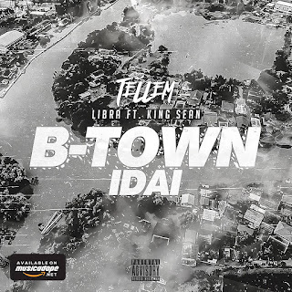 Tellem - B-Town (IDAI) (Libra & King Sean) Tellem - B-Town (IDAI) (Libra & King Sean)