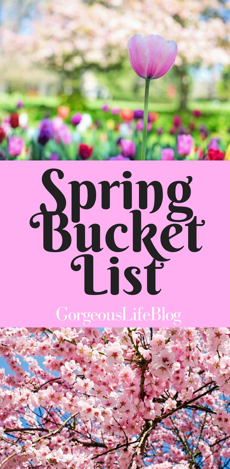 30 Things to do this Spring - Gorgeous Life Blog