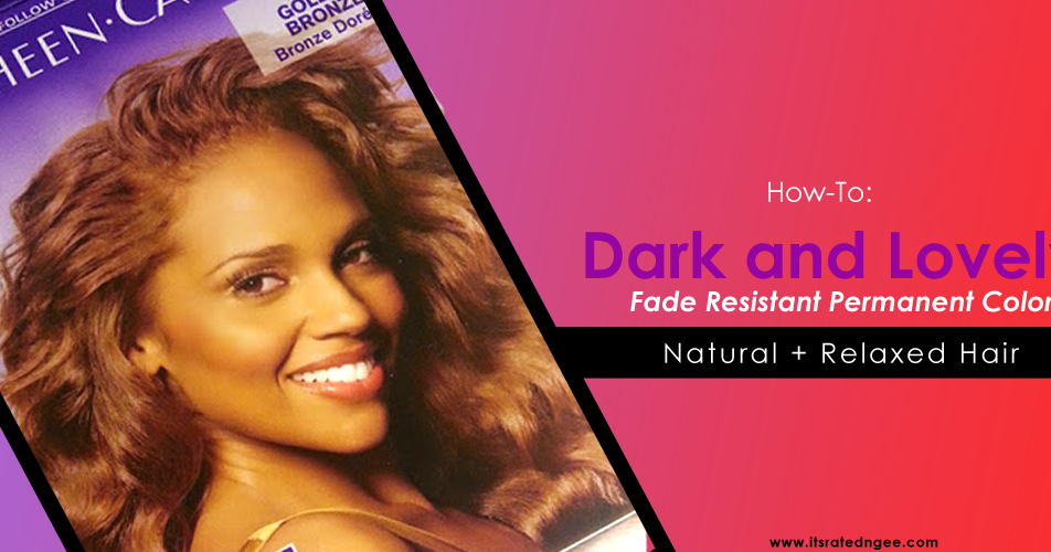 How To Dark And Lovely Fade Resistant Permanent Color Before