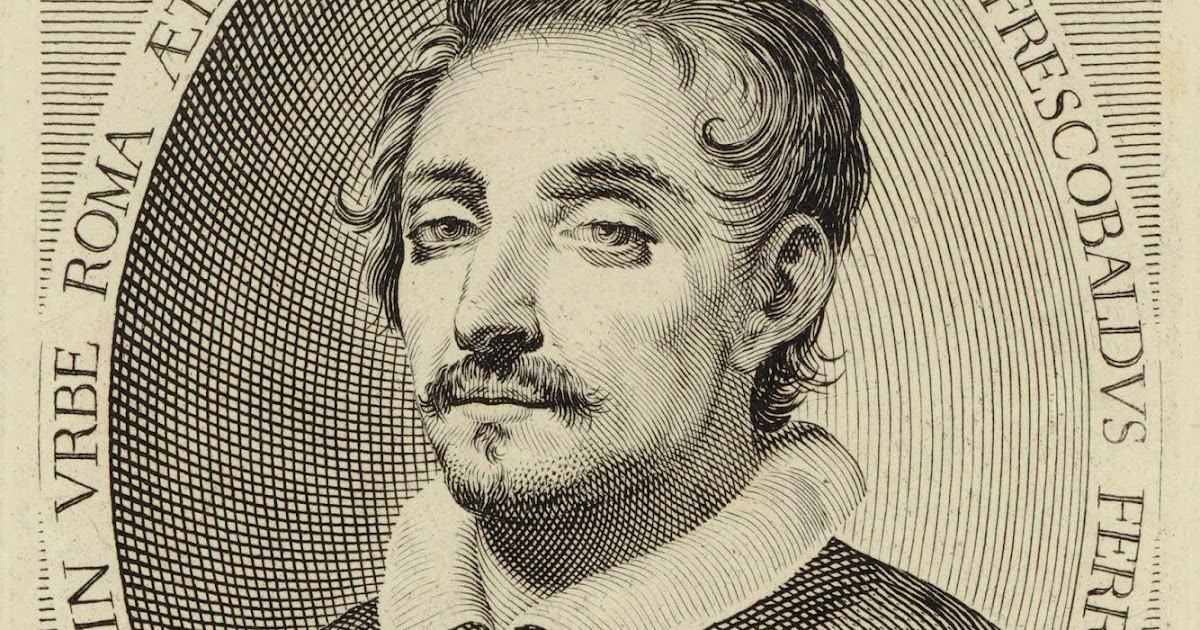 Girolamo Frescobaldi composer Italy On This Day