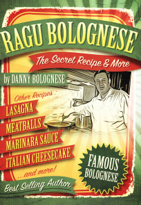 The RAGU BOLOGNESE COOKBOOK - SECRET RECIPE