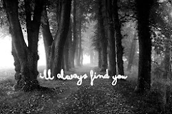I'll always find you...