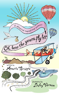 Oh, How the Years Fly By! a Whimsical Inspirational Journey