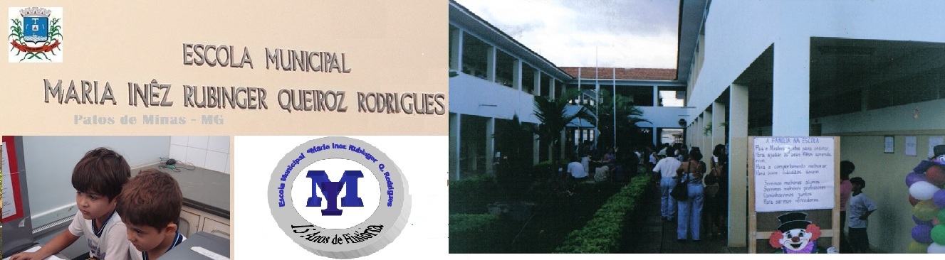 Escola Municipal "Maria Inez Rubinger de Queiroz  Rodrigues"