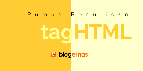 Rumus Dasar Penulisan Tag HTML di Blog