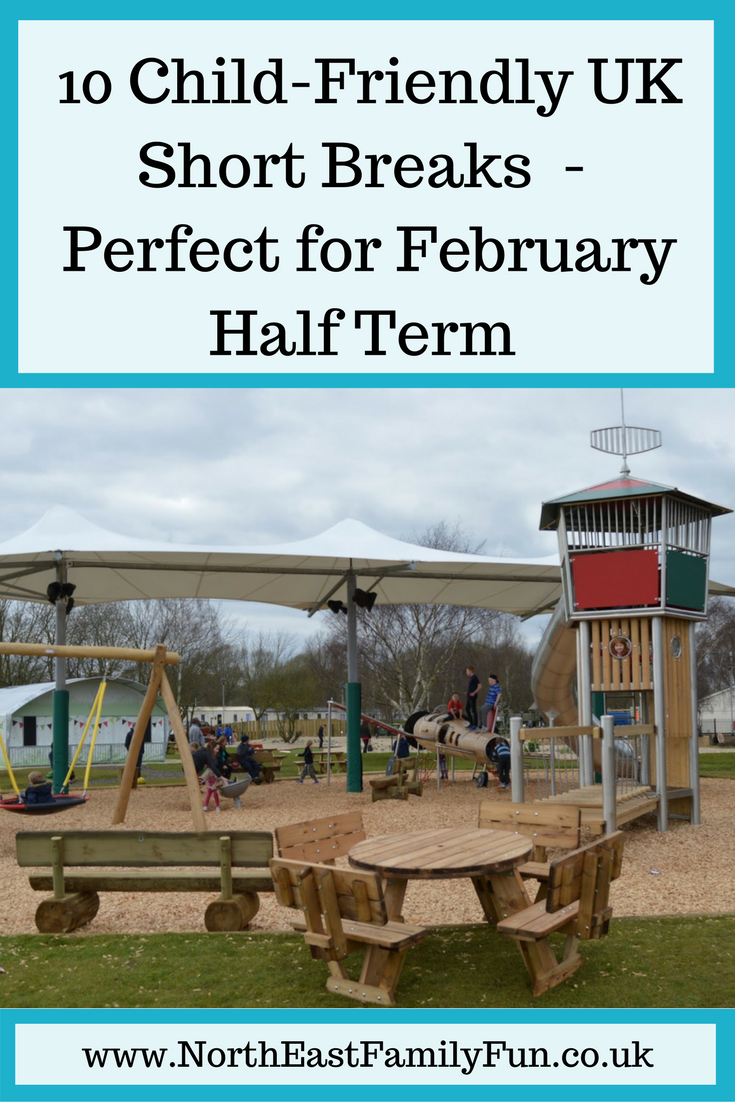 10 ChildFriendly UK Short Breaks to try this February Half Term
