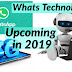 Whats is Upcoming Technology in 2019 in hindi |Gadgets,smartphones,apps,earning apps,whatsapp,amazon prime,netflix,artificial intteligence,boats,laptops and more.