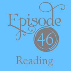 Episode 46: Reading