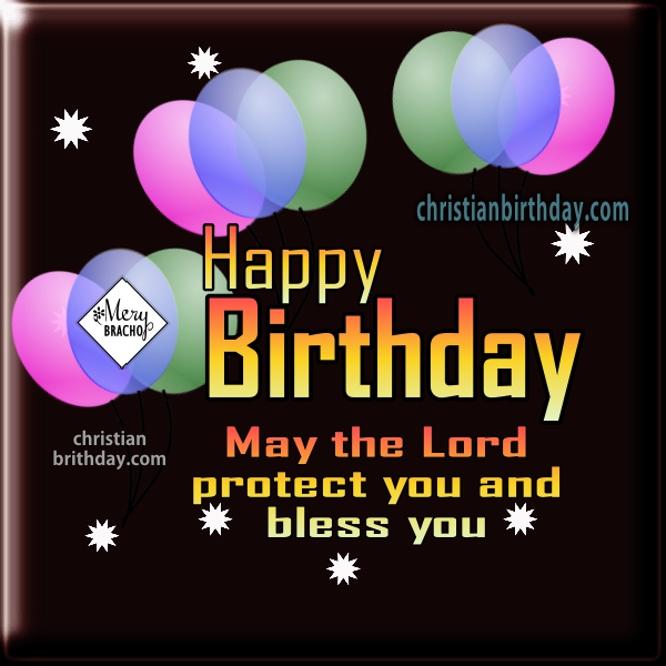 Happy birthday images with beautiful birthday messages, phrases of motivation for birthday. Christian birthday images by Mery Bracho.