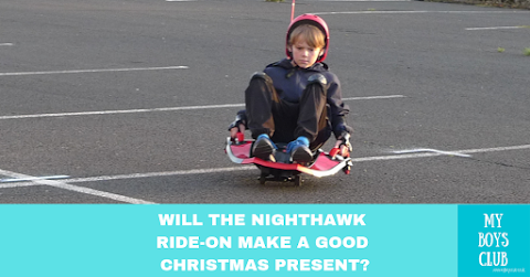 Will the new Nighthawk Ride-On Make A Good Christmas Present? Review (AD)