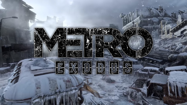 متطلبات تشغيل لعبة Metro Exodus للكمبيوتر