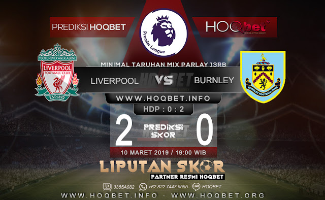 Prediksi Liverpool vs Burnley 10 Maret 2019 http://www.liputanskor.com/