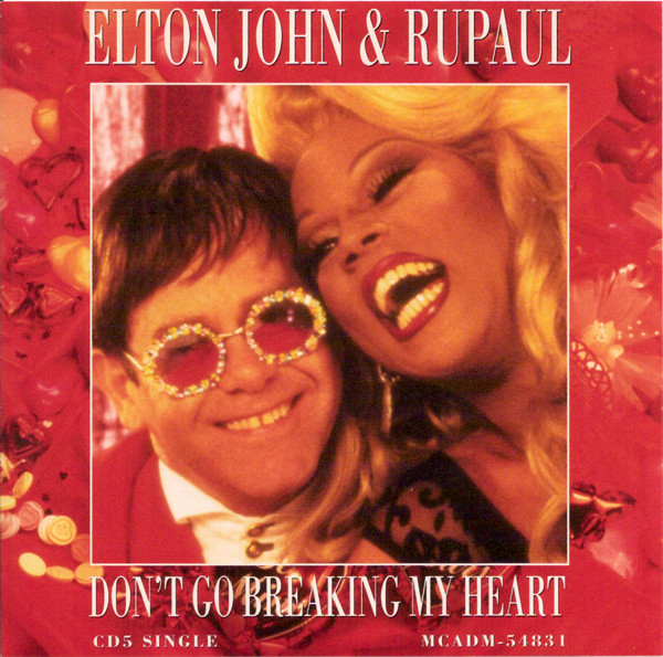Don T Go Breaking My Heart Elton John Ft RuPaul - Don't Go Breaking My Heart (1994 - US) [CDM]