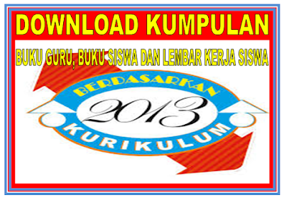  Buku Siswa dan Lembar Kerja SD Kurikulum  Buku Guru, Buku Siswa dan Lembar Kerja SD Kurikulum 2013