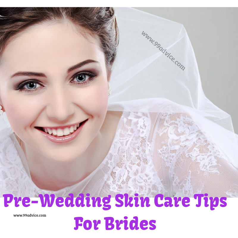 PreWedding Skin Care Tips For Brides 99Advice