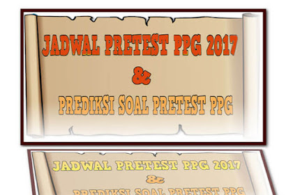 ✔ Jadwal Pretest Ppg Dan Prediksi Soal Pretest Ppg Lengkap