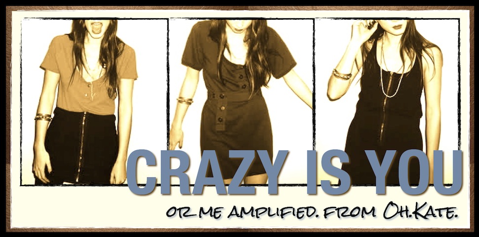 Crazy is You