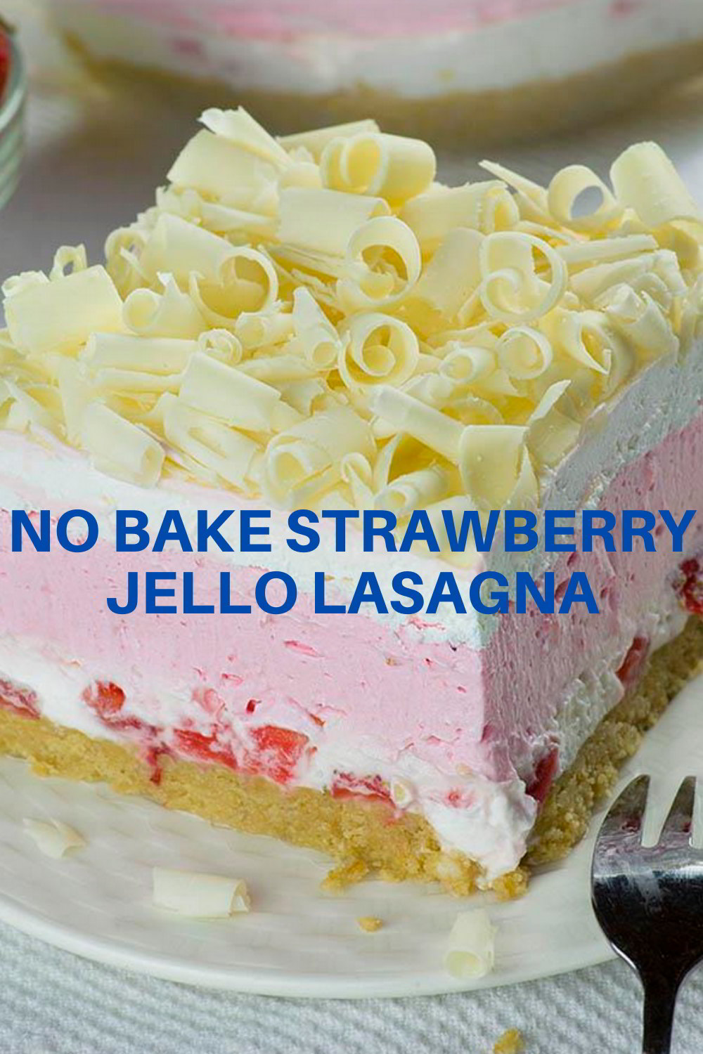 No Bake Strawberry Jello Lasagna