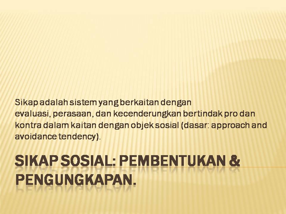 Pengetahuan SIKAP SOSIAL pembentukan & pengungkapan.