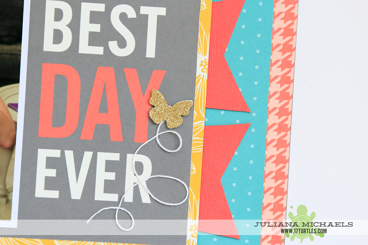 Best Day Ever Scrapbook Page by Juliana Michaels using Pebbles Inc Homemade