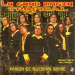 La Gran Magia Tropical PASIÓN DE NUESTRA GENTE 2000