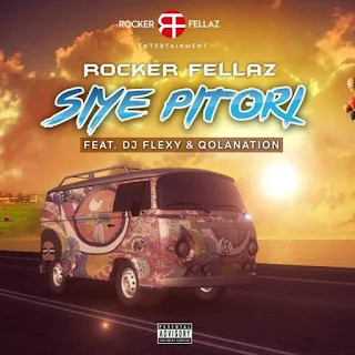 Rocker Fellaz  Feat. DJ Flexy & Qolanation – Siye Pitori