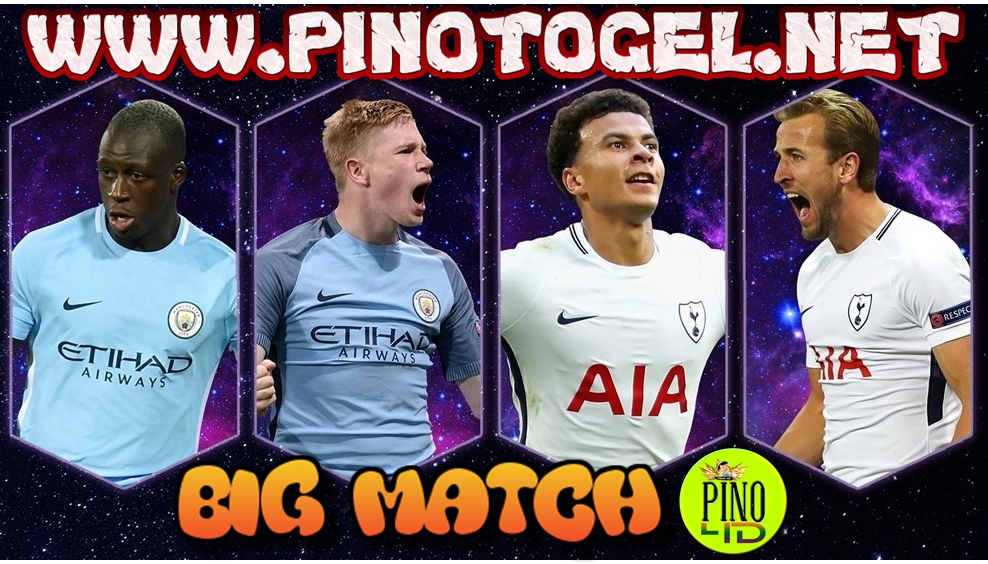 Prediksi Manchester City vs Tottenham 18 April 2019 Pino 4D