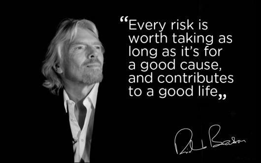 "Every risk is worth taking as long as it's for a good cause, and