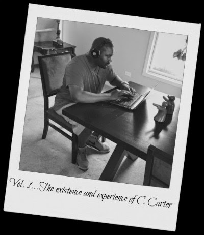 Vol. 1...The Existence and Experiences of C Carter