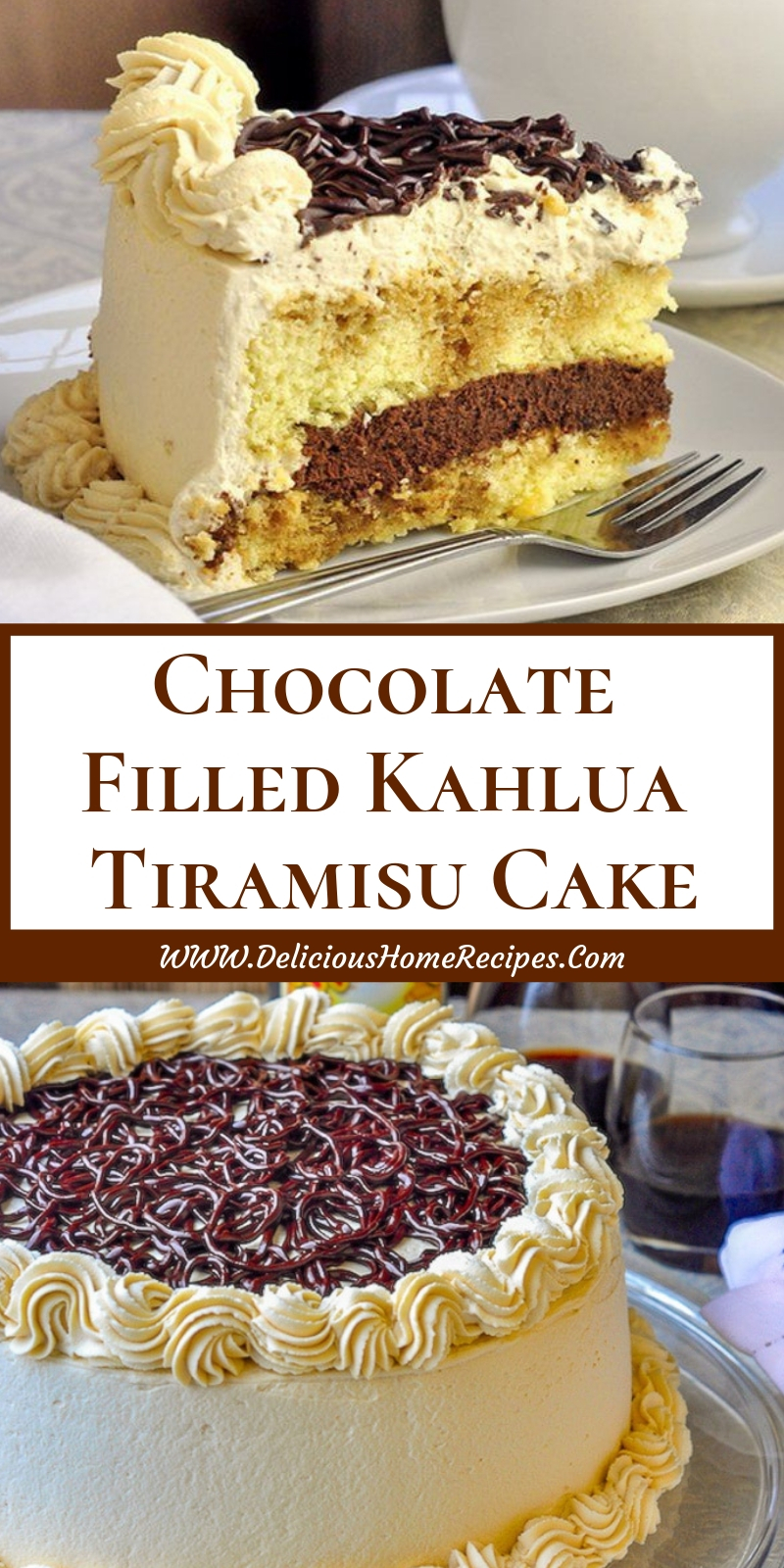 Chocolate Filled Kahlua Tiramisu Cake