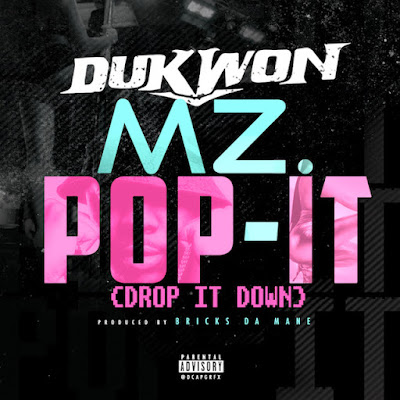 Dukwon - "Mz. Pop-It" [Drop It Down] www.hiphopondeck.com