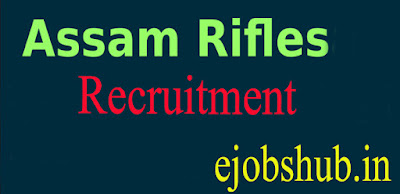 Assam Rifles Recruitment Assam Rifles Recruitment