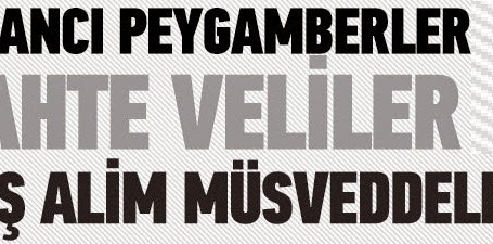 Ahirzamanda Sahte Alimler Sahte Peygamberler Hakkında