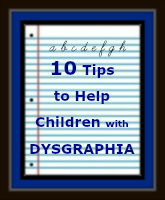 10 Tips to Help Children with Dysgraphia - Focus and Read