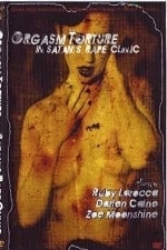 Orgasm Torture In Satans Rape Clinic (2004)