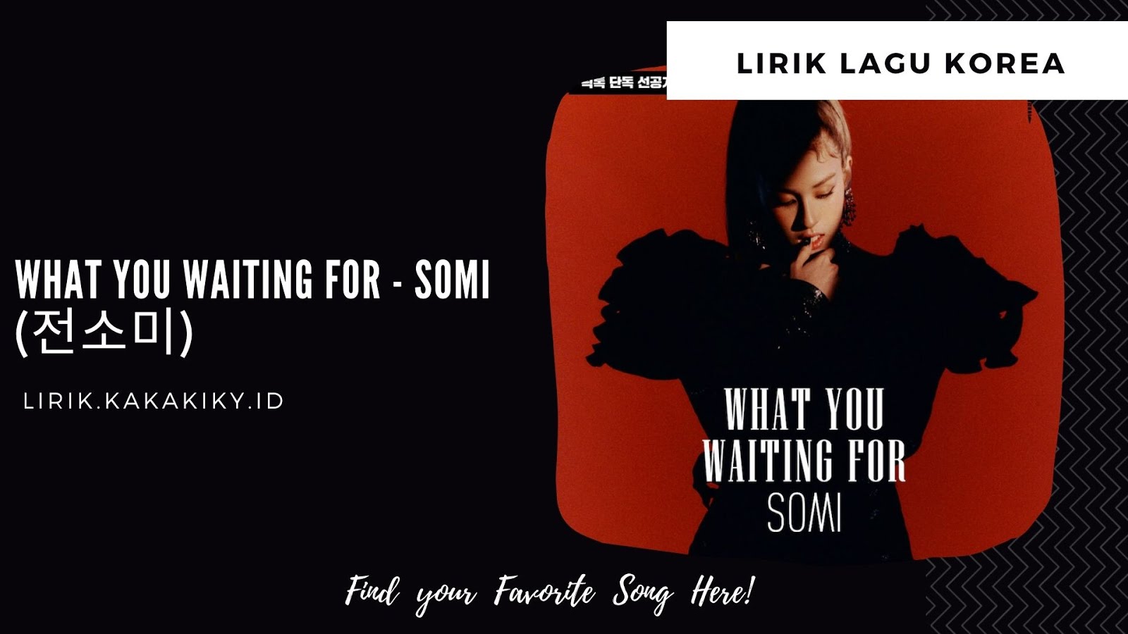 Lirik Lagu What You Waiting For - Somi dan Terjemahan - Kiky Lirik