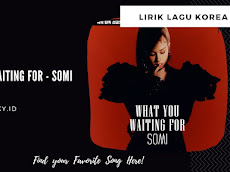 Lirik Lagu What You Waiting For - Somi dan Terjemahan