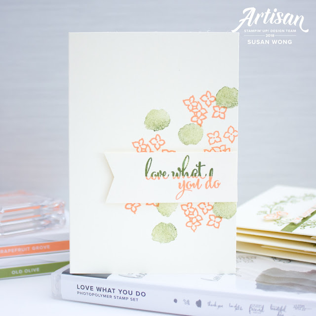5 Easy Cards with the Love What You Do stamp set from Stampin' Up! - Susan Wong - 2018 Artisan Design Team