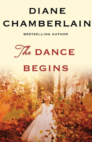 Review: The Dance Begins by Diane Chamberlain Plus Spotlight of New Book