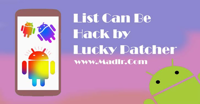 List Can Be Hack by Lucky Patcher