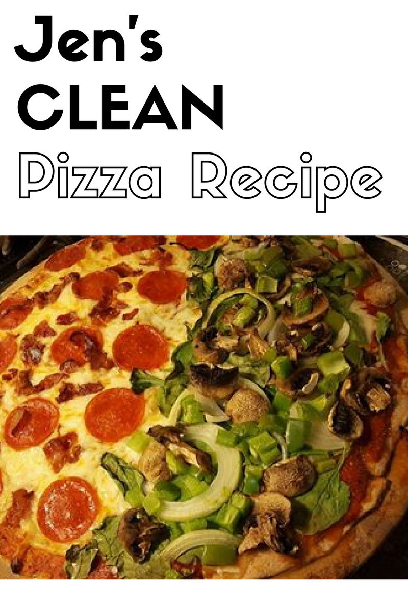Jen Nedrich Jen's "Clean Eating" Pizza Recipe