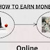 How to earn money online
