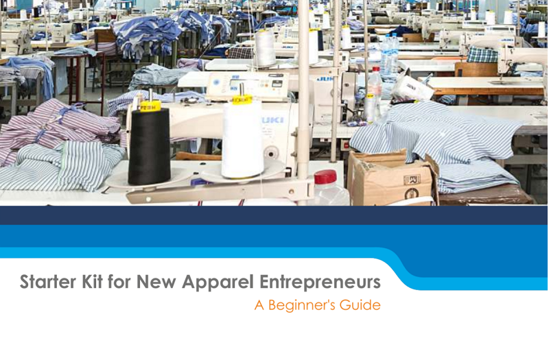 Starter Kit for New Apparel Entrepreneurs (A Beginner's Guide)