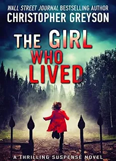 The Girl Who Lived: A Thrilling Suspense Novel by Christopher Greyson
