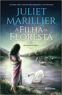 A Filha da Floresta - Juliet Marillier