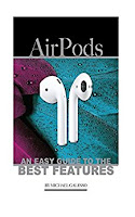 AirPods: An Easy Guide to the Best Features